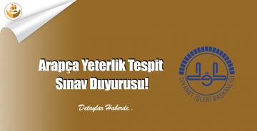 Arapça Yeterlik Tespit Sınav Duyurusu!